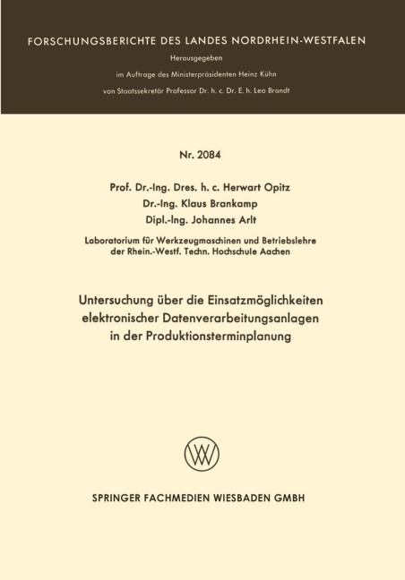 Untersuchung über die Einsatzmöglichkeiten elektronischer Datenverarbeitungsanlagen in der Produktionsterminplanung - Herwart Opitz