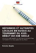 Cover-Bild zum Titel 'RÉFORMES ET AUTORITÉS LOCALES EN RUSSIE AU TOURNANT DU XIXE-DÉBUT DU XXE SIÈCLE' von 'Natalia Boyko'