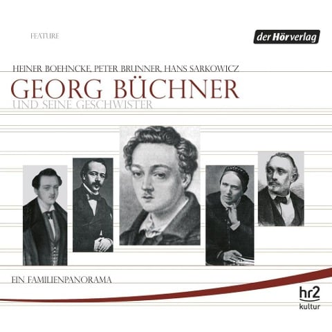 Georg Büchner und seine Geschwister - Heiner Boehncke, Peter Brunner, Hans Sarkowicz
