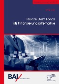 Private Debt Fonds als Finanzierungsalternative - Timm Grün