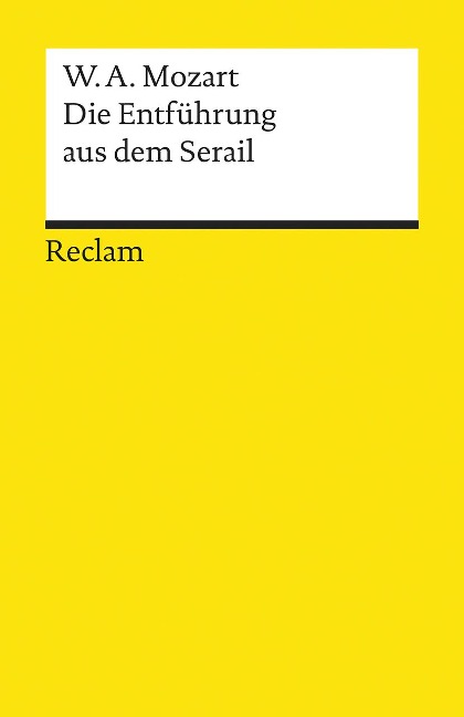 Die Entführung aus dem Serail - Wolfgang Amadeus Mozart