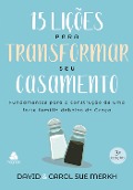 15 lições para transformar seu casamento - David Merkh, Carol Merkh