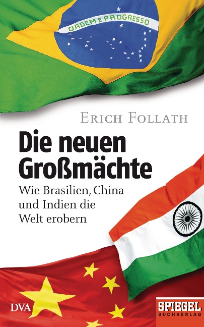 Die neuen Großmächte - Erich Follath