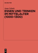 Cover-Bild zum Titel 'Essen und Trinken im Mittelalter (1000-1300)' von 'Anne Schulz'