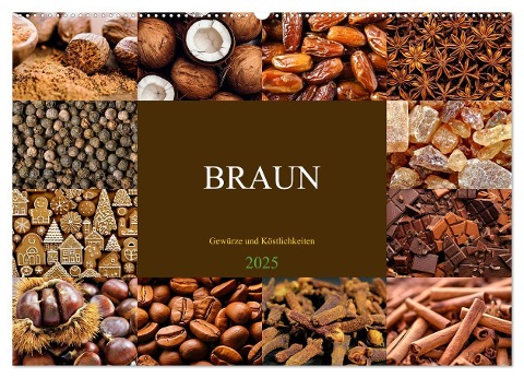 BRAUN - Gewürze und Köstlichkeiten (Wandkalender 2025 DIN A2 quer), CALVENDO Monatskalender - Susan Michel
