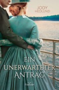 Cover-Bild zum Titel 'Ein unerwarteter Antrag' von 'Jody Hedlund'