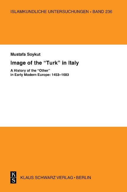 Images of the »Turk« in Italy - Mustafa Soykut