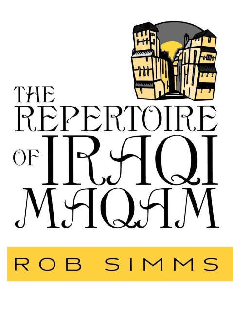 Repertoire of Iraqi Maqam - Rob Simms