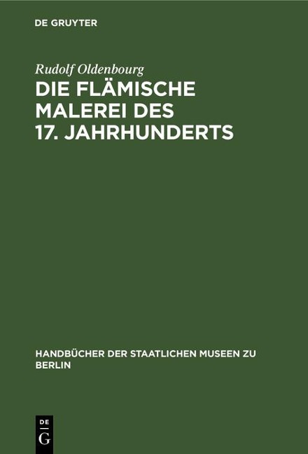 Die flämische Malerei des 17. Jahrhunderts - Rudolf Oldenbourg