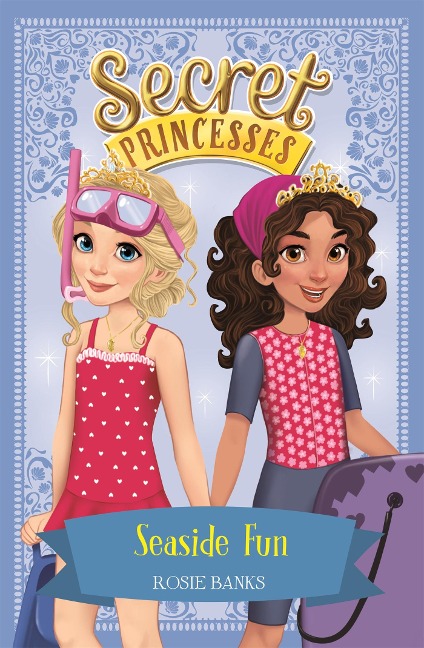Secret Princesses: Seaside Fun - Rosie Banks