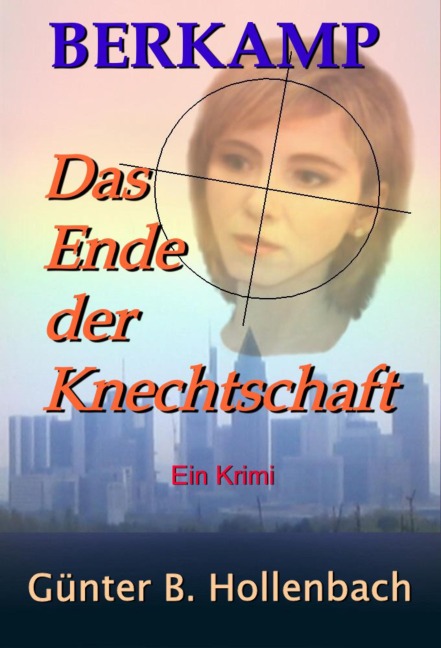 Das Ende der Knechtschaft - Günter Billy Hollenbach