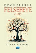 Cover-Bild zum Titel 'Cocuklarla Felsefeye Giris' von 'Özlem Pinar Ivascu'