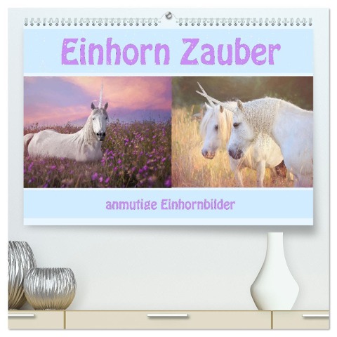 Einhorn Zauber - anmutige Einhornbilder (hochwertiger Premium Wandkalender 2025 DIN A2 quer), Kunstdruck in Hochglanz - Liselotte Brunner-Klaus