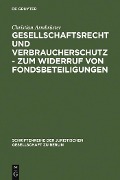 Cover-Bild zum Titel 'Gesellschaftsrecht und Verbraucherschutz - Zum Widerruf von Fondsbeteiligungen' von 'Christian Armbrüster'