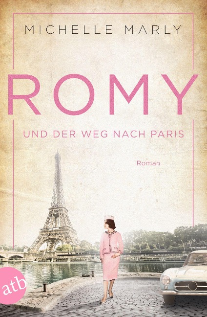 Romy und der Weg nach Paris - Michelle Marly