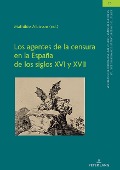 Los agentes de la censura en la España de los siglos XVI y XVII - 