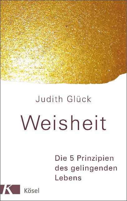 Weisheit - - Judith Glück