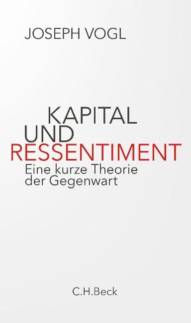 Kapital und Ressentiment - Joseph Vogl