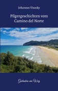 Cover-Bild zum Titel 'Pilgergeschichten vom Camino del Norte' von 'Johannes Visosky'