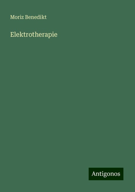 Elektrotherapie - Moriz Benedikt