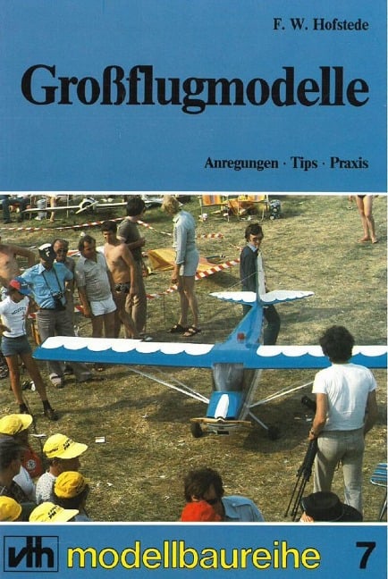 Großflugmodelle - F. W. Hofstede