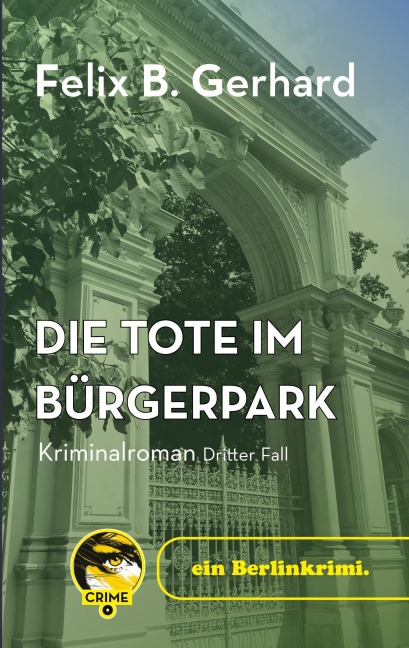 Die Tote im Bürgerpark - Felix B. Gerhard