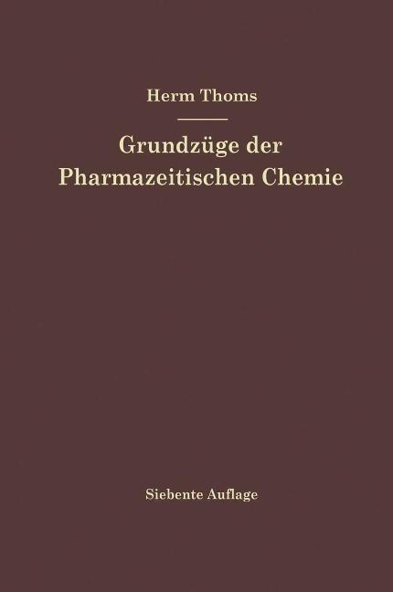 Grundzüge der Pharmazeutischen Chemie - Hermann Thoms