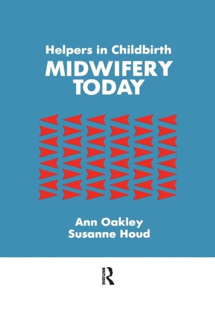 Helpers In Childbirth - Ann Oakley, Susanne Houd