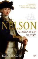 Nelson: A Dream of Glory - John Sugden