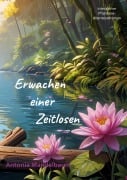 Cover-Bild zum Titel 'Erwachen einer Zeitlosen' von 'Antonia Mandelbaum'