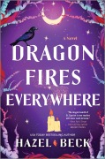 Cover-Bild zum Titel 'Dragon Fires Everywhere' von 'Hazel Beck'