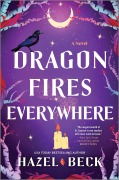 Cover-Bild zum Titel 'Dragon Fires Everywhere' von 'Hazel Beck'