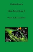 Cover-Bild zum Titel 'Star Adventure 3' von 'Matthias Behrens'