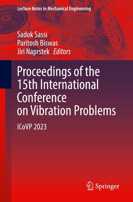 Proceedings of the 15th International Conference on Vibration Problems - 