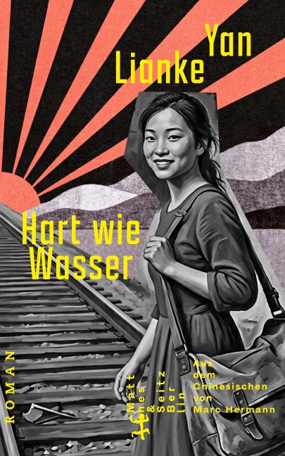 Hart wie Wasser - Lianke Yan