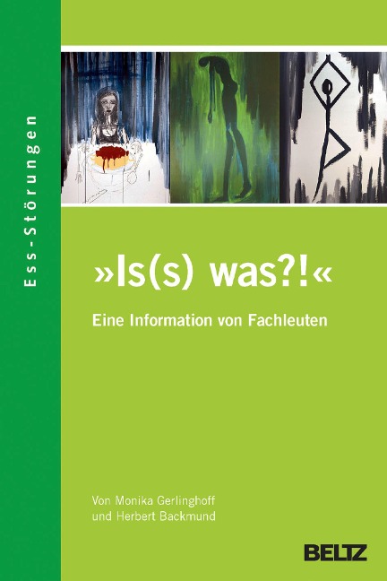 »Is(s) was?!« Ess-Störungen - Eine Information von Fachleuten aus dem TCEforum München - Monika Gerlinghoff, Herbert Backmund