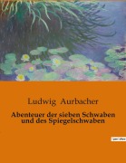 Cover-Bild zum Titel 'Abenteuer der sieben Schwaben und des Spiegelschwaben' von 'Ludwig Aurbacher'