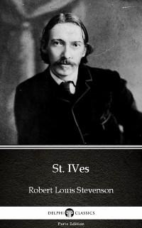 St. Ives by Robert Louis Stevenson (Illustrated) - Robert Louis Stevenson
