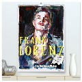 Frank Lorenz (hochwertiger Premium Wandkalender 2025 DIN A2 hoch), Kunstdruck in Hochglanz - Frank Lorenz