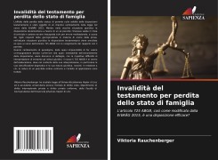 Cover-Bild zum Titel 'Invalidità del testamento per perdita dello stato di famiglia' von 'Viktoria Rauchenberger'