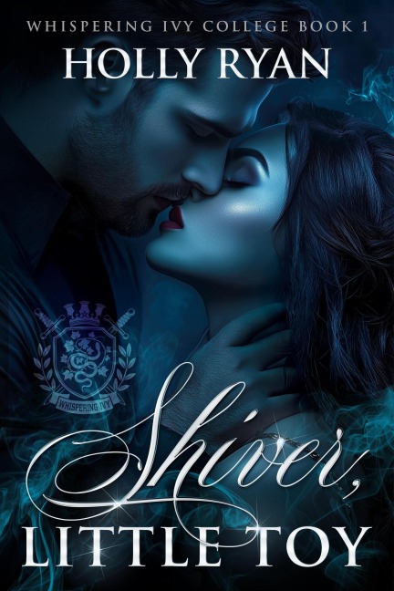 Shiver, Little Toy (Whispering Ivy, #1) - Holly Ryan