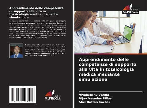 Apprendimento delle competenze di supporto alla vita in tossicologia medica mediante simulazione - Vivekanshu Verma, Vijay Vasudev Pillay, Shiv Rattan Kochar