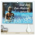 Und der Zen-Meister sprach (hochwertiger Premium Wandkalender 2025 DIN A2 quer), Kunstdruck in Hochglanz - Kerstin Waurick