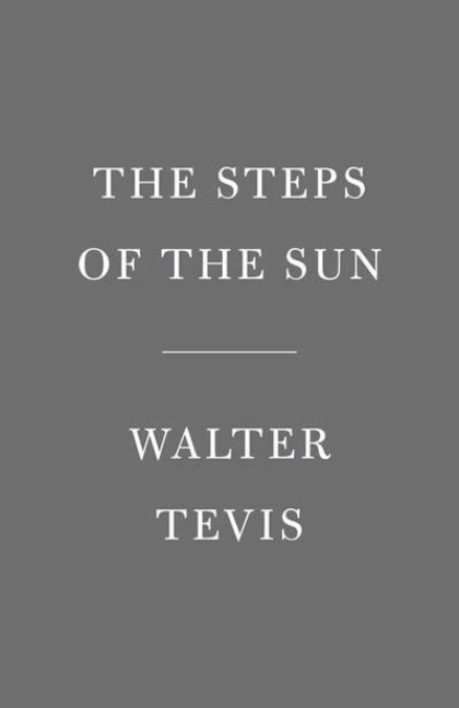 The Steps of the Sun - Walter Tevis