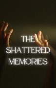 Cover-Bild zum Titel 'Shattered memories' von 'Muhammed Sahal.'
