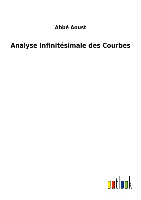 Analyse Infinitésimale des Courbes - Abbé Aoust