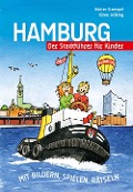 Cover-Bild zum Titel 'Hamburg - Der Stadtführer für Kinder' von 'Günter Strempel, Oliver Wilking'