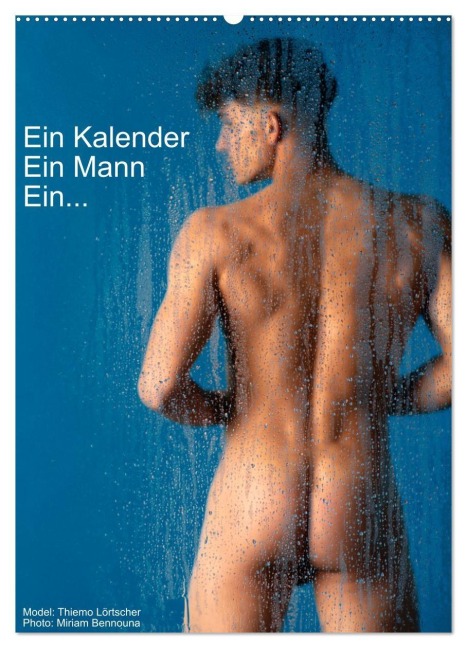 Ein Kalender, ein Mann, ein ... (Wandkalender 2026 DIN A2 hoch), CALVENDO Monatskalender - Miriam Bennouna