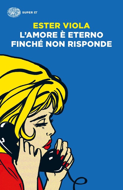 L' amore è eterno finché non risponde - Ester Viola