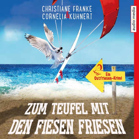 Zum Teufel mit den fiesen Friesen - Ein Ostfriesen-Krimi (Henner, Rudi und Rosa, Band 6) - Christiane Franke, Cornelia Kuhnert
